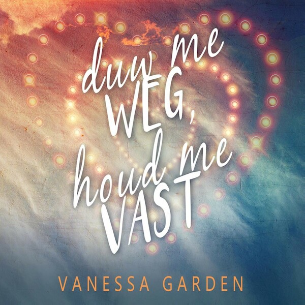 Duw me weg, houd me vast - Vanessa Garden (ISBN 9789462550865)