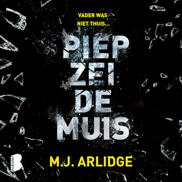 Piep zei de muis - M.J. Arlidge (ISBN 9789052860541)