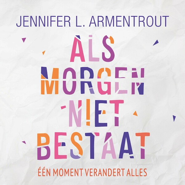 Als morgen niet bestaat - Jennifer L. Armentrout (ISBN 9789020535464)