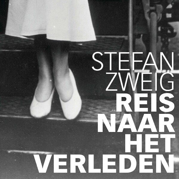 Reis naar het verleden - Stefan Zweig (ISBN 9789020416121)