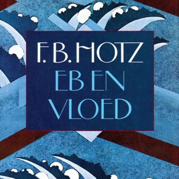 Verhalen uit Eb en vloed - F.B. Hotz (ISBN 9789029539739)