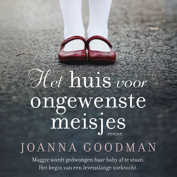 Het huis voor ongewenste meisjes - Joanna Goodman (ISBN 9789026148934)