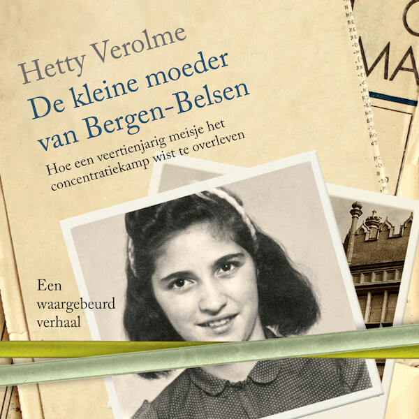 De kleine moeder van Bergen-Belsen - Hetty Verolme (ISBN 9789401916264)