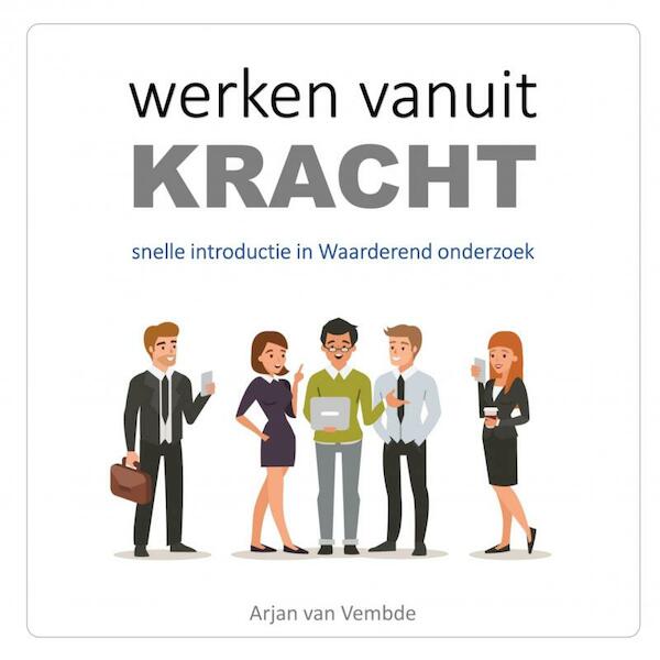 Werken vanuit kracht - Arjan van Vembde (ISBN 9789463861601)