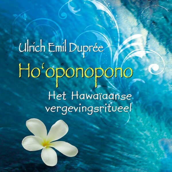 Ho'oponopono - Ulrich Emil Duprée (ISBN 9789020216035)