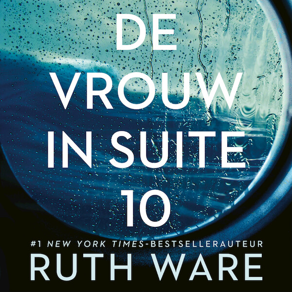 De vrouw in suite 10 - Ruth Ware (ISBN 9789024586400)