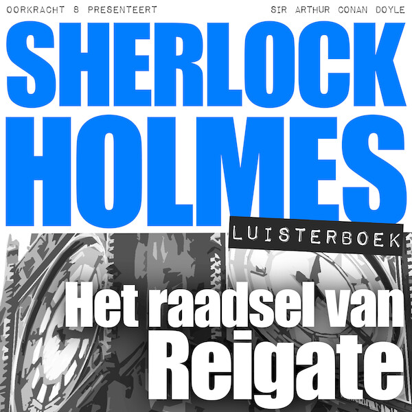 Sherlock Holmes - Het raadsel van Reigate - Arthur Conan Doyle (ISBN 9789491159350)