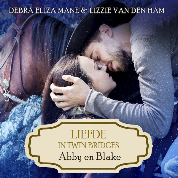 Liefde in Twin Bridges: Abby en Blake - Debra Eliza Mane, Lizzie van den Ham (ISBN 9789462551015)