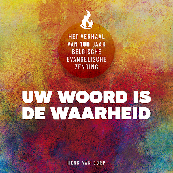 UW WOORD IS DE WAARHEID - Henk van Dorp (ISBN 9789492959324)
