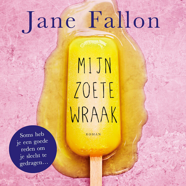 Mijn zoete wraak - Jane Fallon (ISBN 9789026149788)