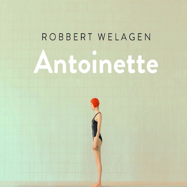 Antoinette - Robbert Welagen (ISBN 9789038808154)