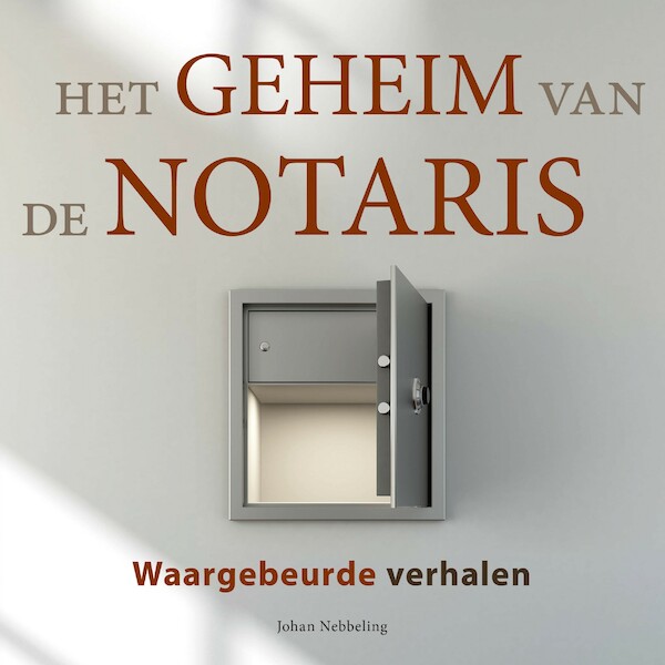 Het geheim van de notaris - Johan Nebbeling (ISBN 9789462551268)