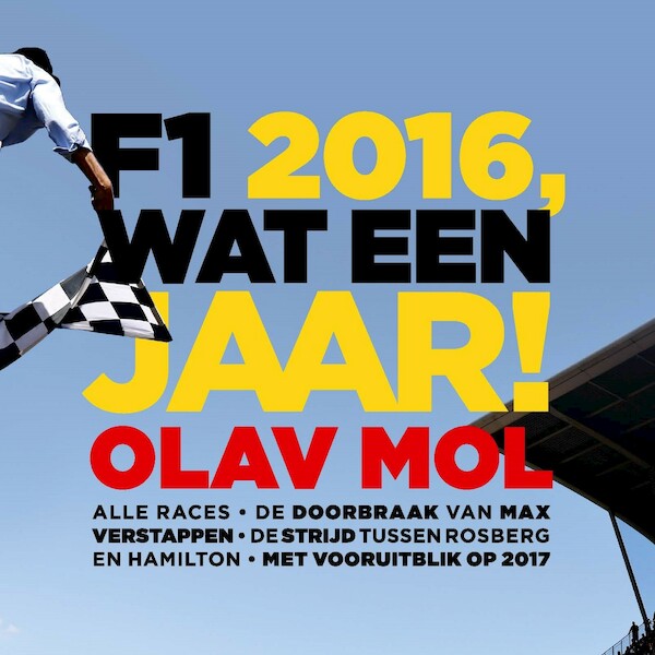 F1 2016, wat een jaar! - Olav Mol (ISBN 9789021419763)