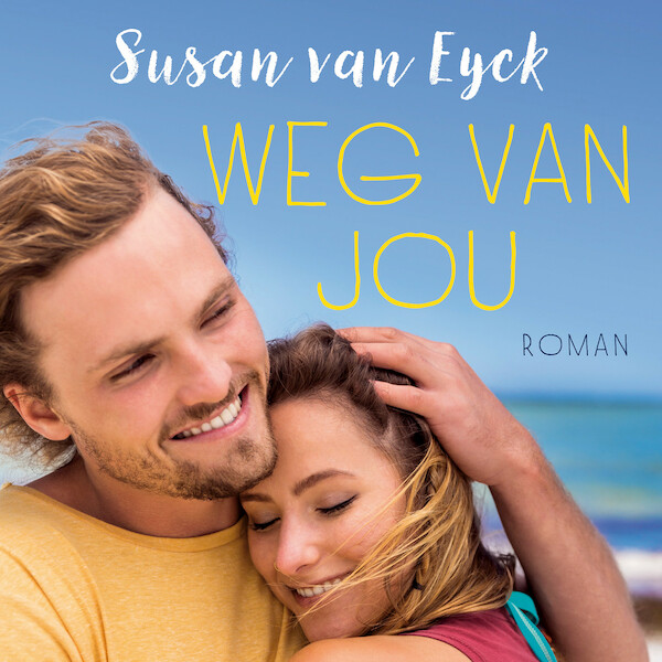 Weg van jou - Susan van Eyck (ISBN 9789026149832)