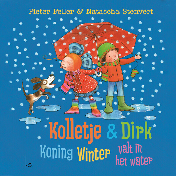 Kolletje & Dirk - Koning Winter valt in het water - Pieter Feller, Natascha Stenvert (ISBN 9789024586554)