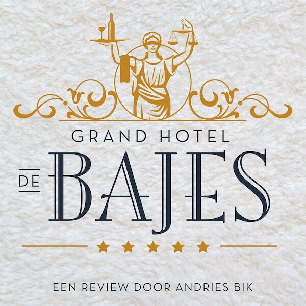 Grand Hotel de Bajes - Andries Bik (ISBN 9789462551510)