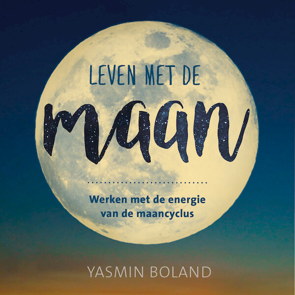 Leven met de maan - Yasmin Boland (ISBN 9789020216363)