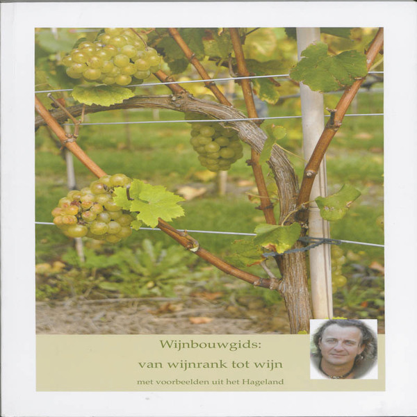 Wijnbouwgids van wijnbouw tot wijn - (ISBN 9789080073593)