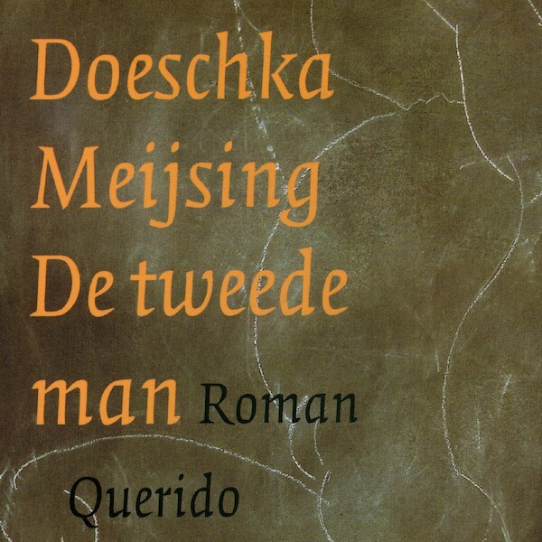 De tweede man - Doeschka Meijsing (ISBN 9789021419985)