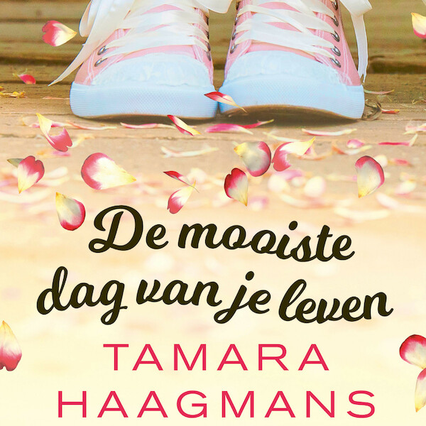De mooiste dag van je leven - Tamara Haagmans (ISBN 9789024585236)