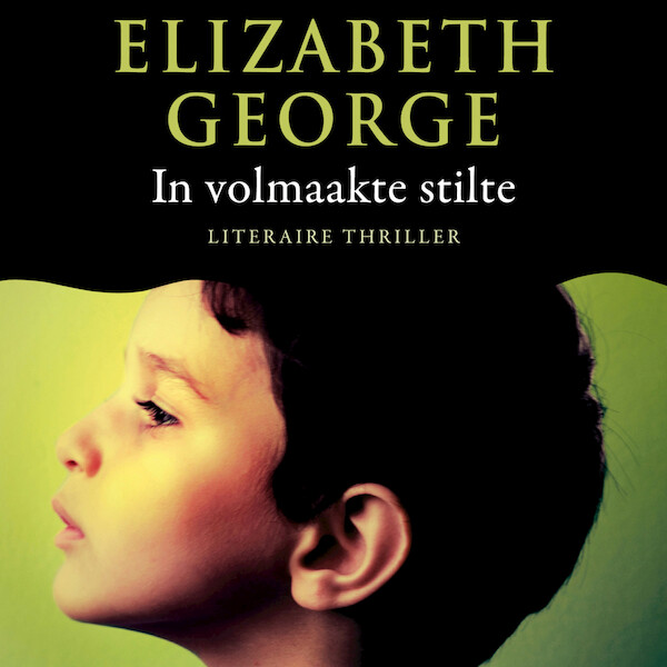 In volmaakte stilte - Elizabeth George (ISBN 9789046172483)