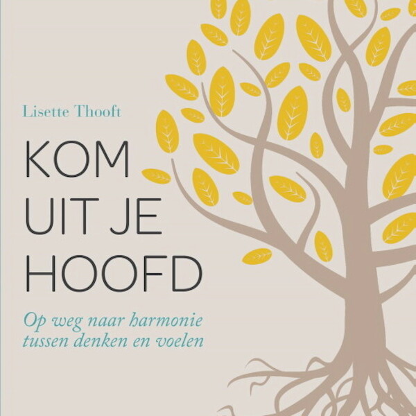 Kom uit je hoofd - Lisette Thooft (ISBN 9789463631280)