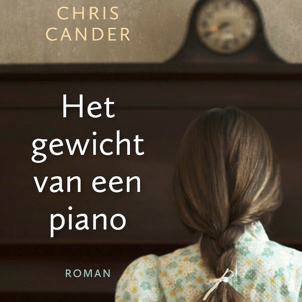 Het gewicht van een piano - Chris Cander (ISBN 9789026350610)