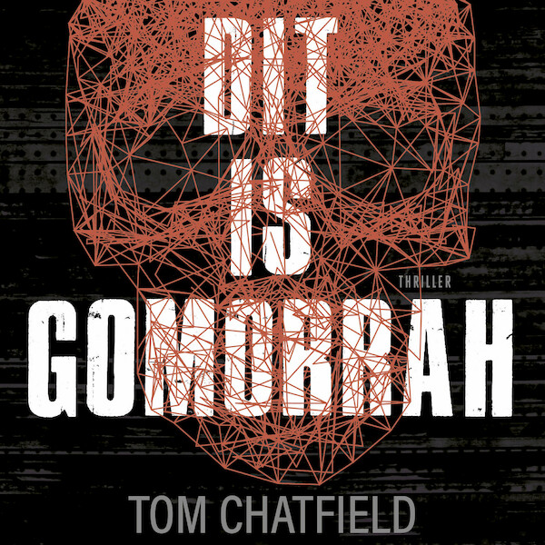 Dit is Gomorrah - Tom Chatfield (ISBN 9789024586721)