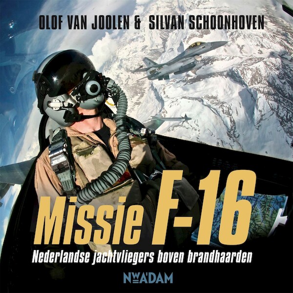 Missie F-16 - Olof van Joolen, Silvan Schoonhoven (ISBN 9789046826591)