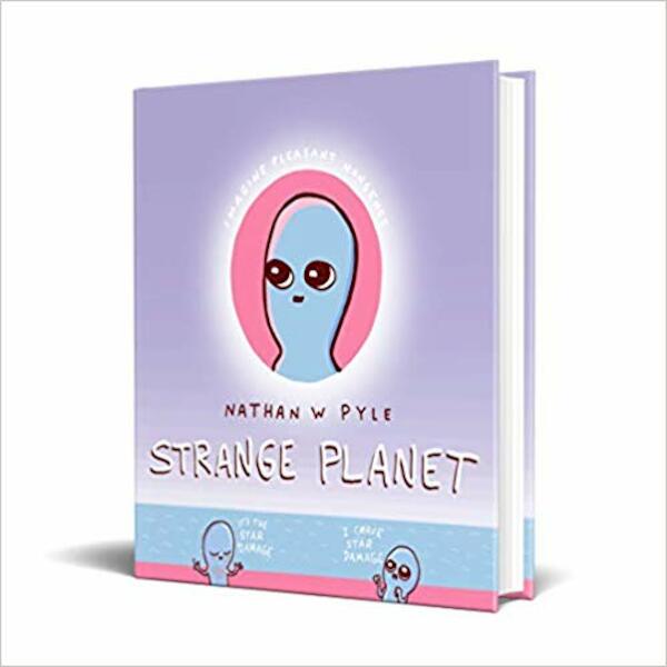 Strange Planet: The Viral Sensation of the Year - Nathan Pyle (ISBN 9781472269058)