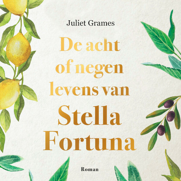 De acht of negen levens van Stella Fortuna - Juliet Grames (ISBN 9789024588459)