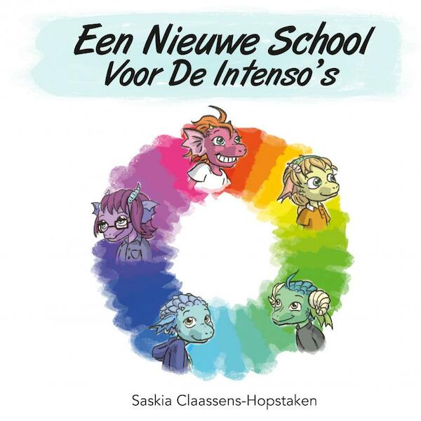 Een nieuwe school voor de Intenso's - Saskia Claassens-Hopstaken (ISBN 9789402118445)