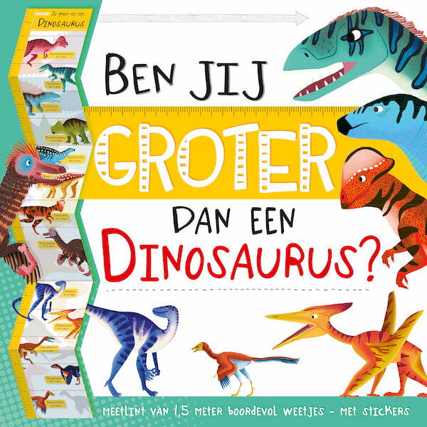 Ben jij groter dan een Dinosaurus? - (ISBN 9789036638364)