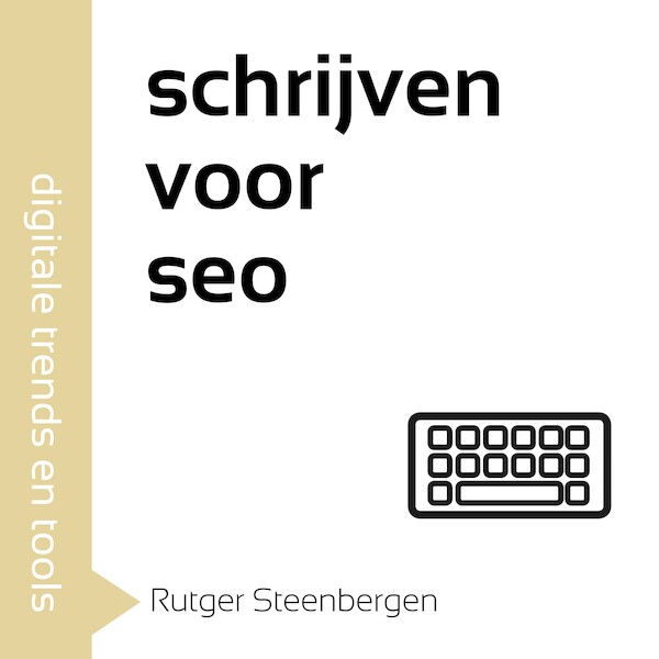 Schrijven voor SEO in 60 minuten - Rutger Steenbergen (ISBN 9789462551930)