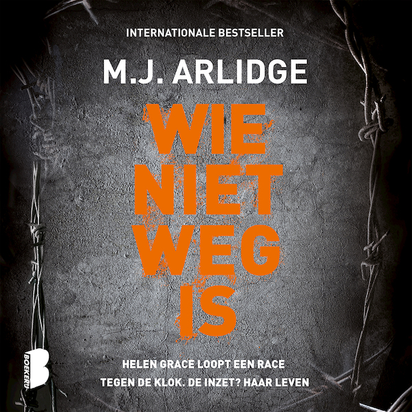 Wie niet weg is - M.J. Arlidge (ISBN 9789052861128)