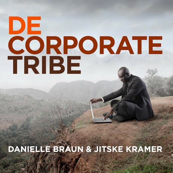 De Corporate Tribe - Danielle Braun, Jitske Kramer (ISBN 9789462552135)