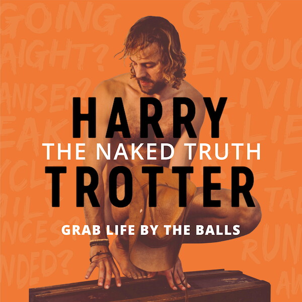 The Naked Truth - Harry Trotter (ISBN 9789462552234)