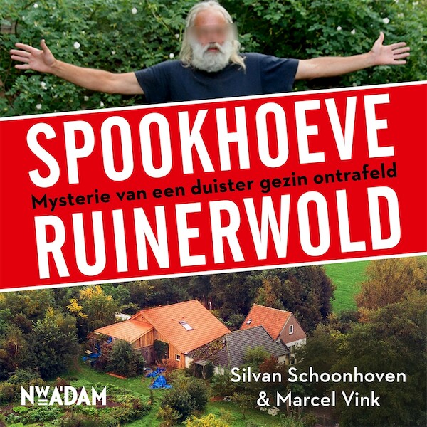 Spookhoeve Ruinerwold - Silvan Schoonhoven, Marcel Vink (ISBN 9789046826942)