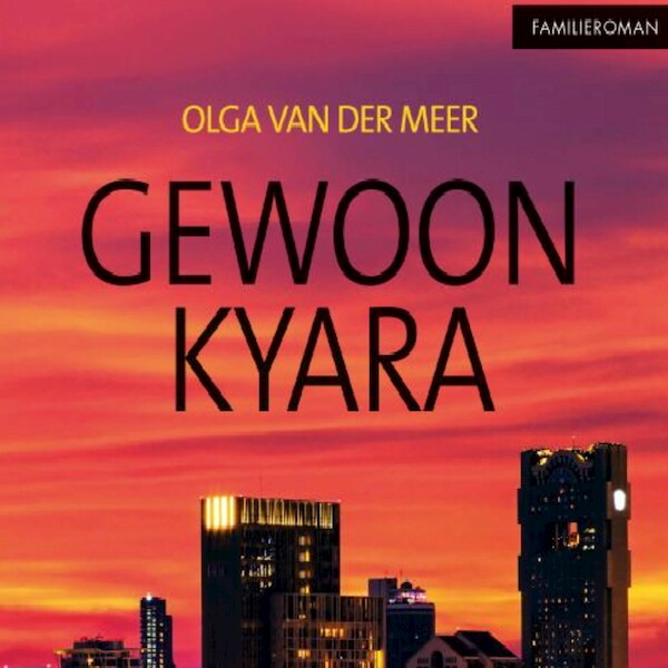 Gewoon Kyara - Olga van der Meer (ISBN 9789462172890)