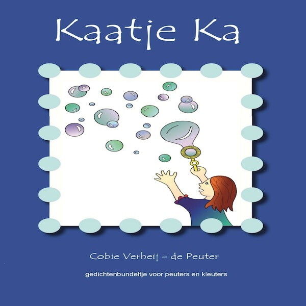 Kaatje Ka - Cobie Verheij-de Peuter (ISBN 9789462172975)