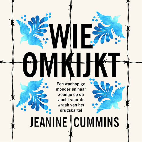 Wie omkijkt - Jeanine Cummins (ISBN 9789023959649)