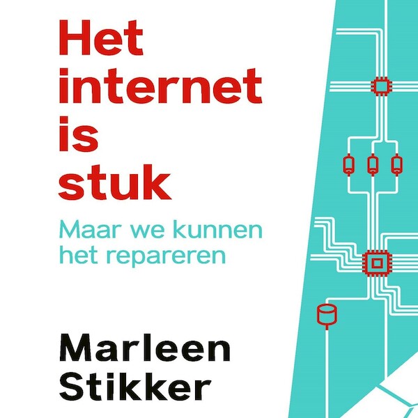 Het internet is stuk - Marleen Stikker (ISBN 9789044543520)