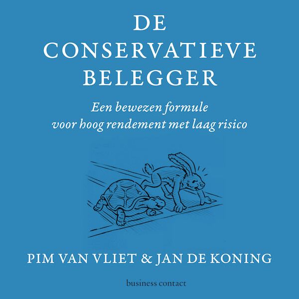 De conservatieve belegger - Pim van Vliet, Jan de Koning (ISBN 9789047014041)
