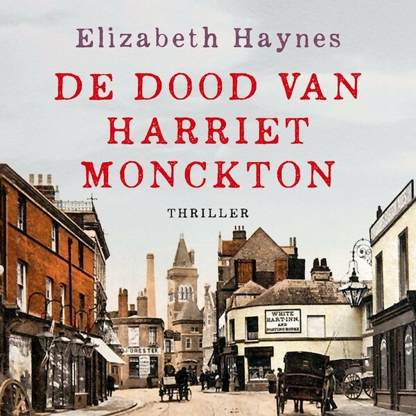 De dood van Harriet Monckton - Elizabeth Haynes (ISBN 9789026152863)