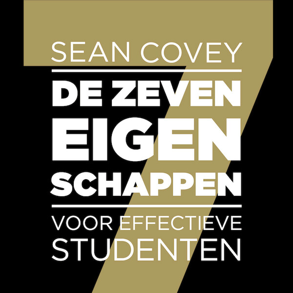 De zeven eigenschappen voor effectieve studenten - Sean Covey (ISBN 9789047013983)