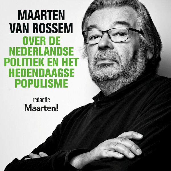 Maarten van Rossem over de Nederlandse politiek en het hedendaagse populisme - Maarten van Rossem (ISBN 9789085717126)