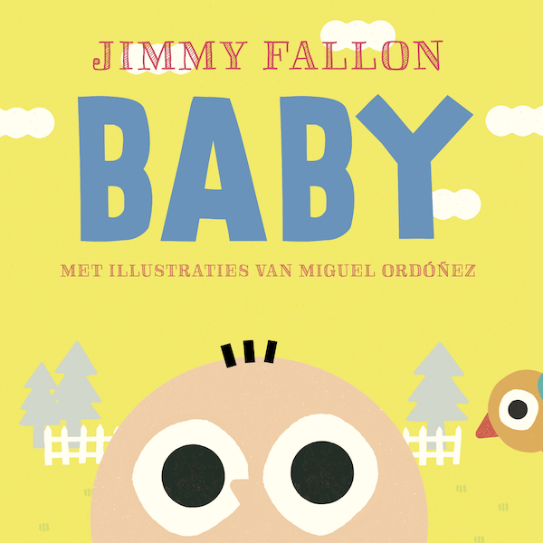 Baby (kartonboek) - Jimmy Fallon, Miguel Ordonez (ISBN 9789026152535)