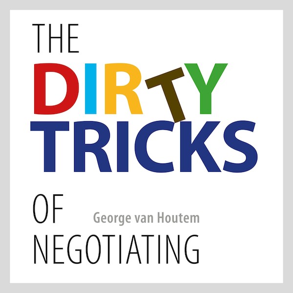 The Dirty Tricks of Negotiating - George van Houtem (ISBN 9789462552579)