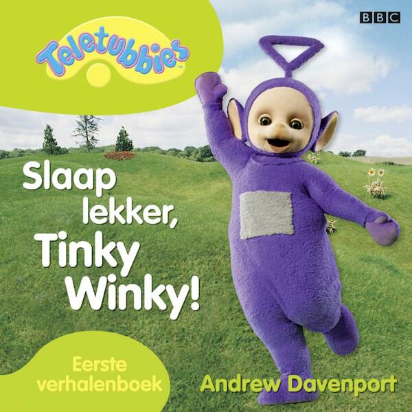 Teletubbies - Slaap lekker, Tinky Winky! - Andrew Davenport (ISBN 9789089417053)