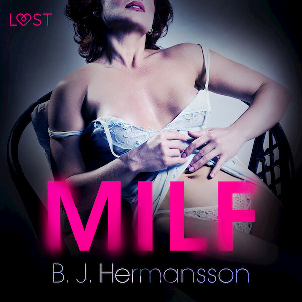 MILF - erotisch verhaal - B. J. Hermansson (ISBN 9788726300512)